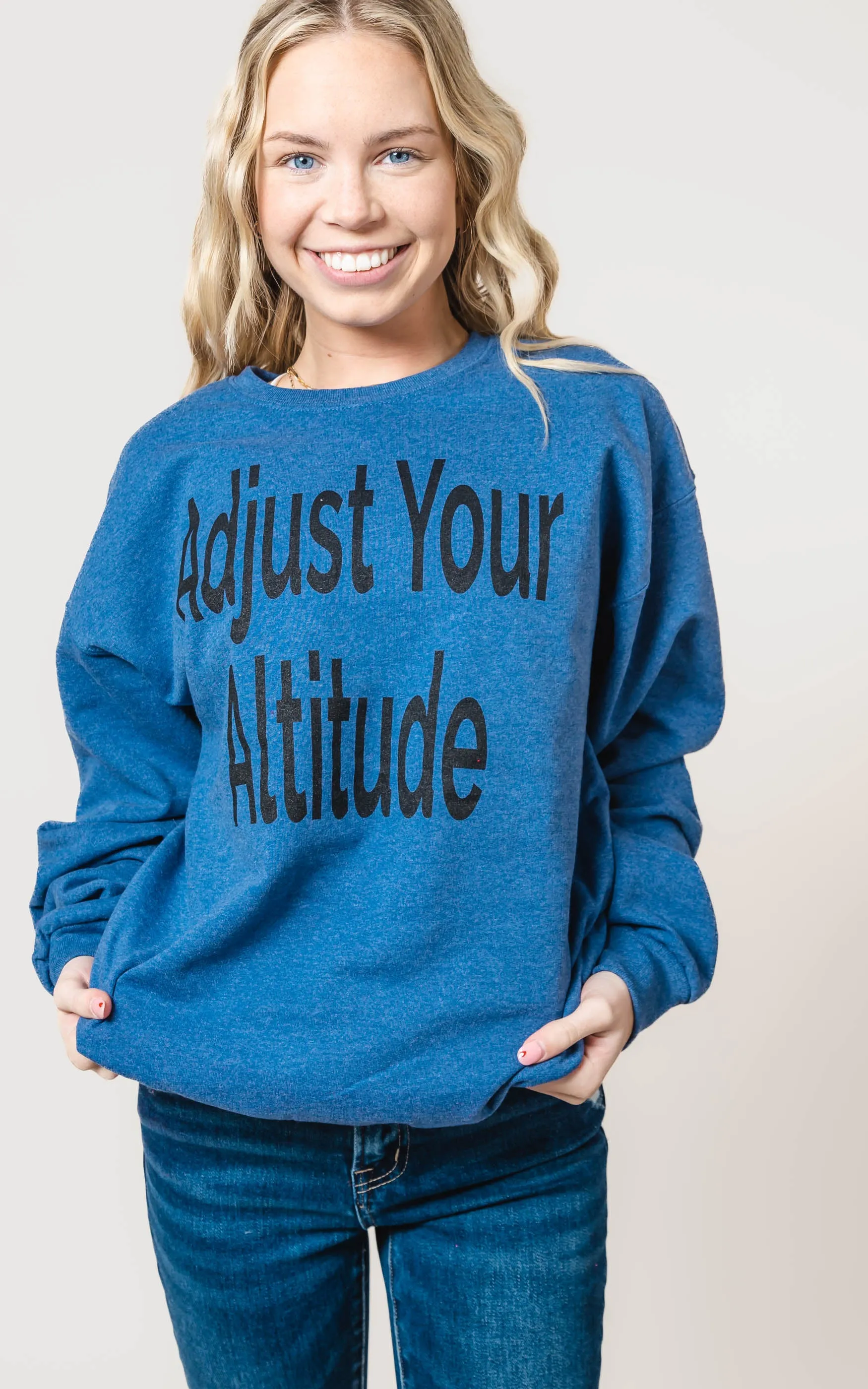 Adjust Your Altitude Sweatshirt** - Final Sale