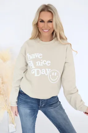 Have A Nice Day Puff Sweatshirt (FINAL SALE)